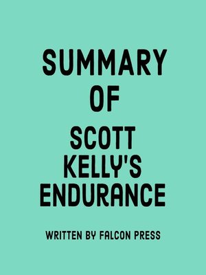 cover image of Summary of Scott Kelly's Endurance